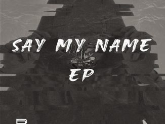 KAVE Say My Name EP Zip Download